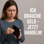Junge Frau mit leerer Geldbörse und besorgtem Blick, Text: „Ich brauche Geld – jetzt handeln!“